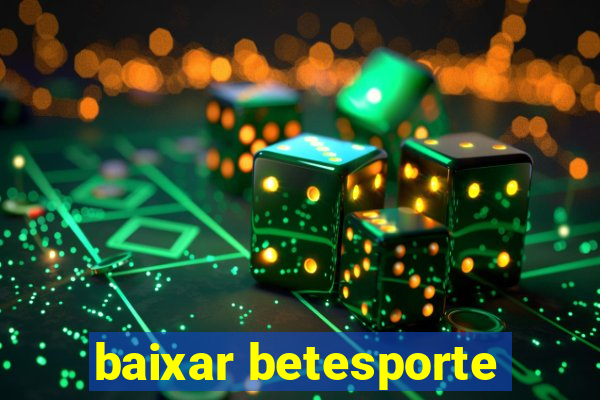 baixar betesporte